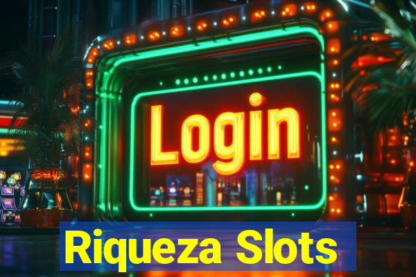 Riqueza Slots